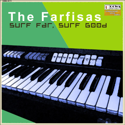 The Farfisas: Surf Far, Surf Good