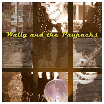 Wally and the Paupacks - Debut CD